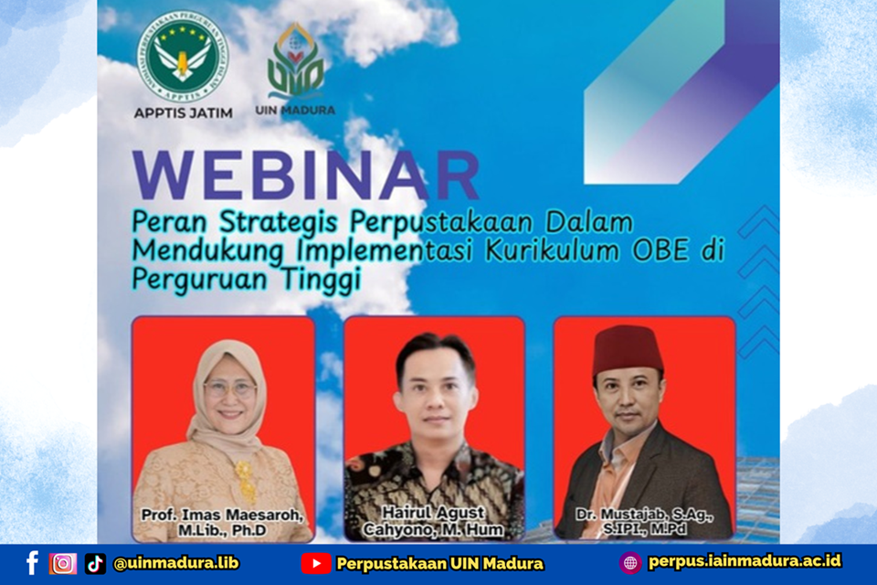 Sinergi APPTIS Jatim dan UIN Madura: Kupas Peran Strategi Perpustakaan dalam mendukung Implementasi Kurikulum OBE di Perguruan Tinggi